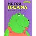 Me Too, Iguana (Sweet Pickles Series)
