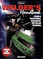 Welder's Handbook, RevisedHP1513: A Guide to Plasma Cutting, Oxyacetylene, ARC, MIG and TIG Welding