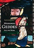 Wilhelmina Geddes: Life and Work
