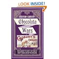 Chocolate Wars: From Cadbury to Kraft: 200 years of Sweet Success and Bitter Rivalry