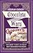 Chocolate Wars: From Cadbury to Kraft - 200 Years of Sweet Success and Bitter Rivalry