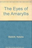 The Eyes of the Amaryllis by Babbitt, Natalie (January 1, 1979) Mass Market Paperback