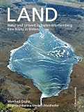 Produkt-Bild: LAND: Natur und Umwelt in Baden-W&uuml;rttemberg. Eine Bilanz in Bildern