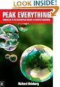 Peak Everything: Waking Up to the Century of Decline in Earth's Resources