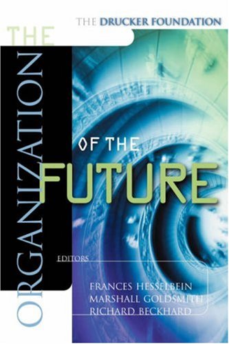 Image of: The Organization of the Future (The Drucker Foundation)