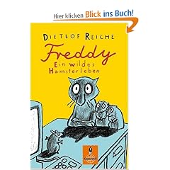 Freddy. Ein wildes Hamsterleben