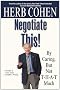 Negotiate This!: By Caring, but not t-h-a-t much