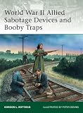 Allied World War II Sabotage Devices and Booby Traps (Elite)
