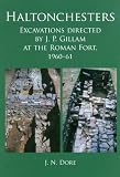Haltonchesters : excavations directed by J.P. Gillam at the Roman fort, 1960-61