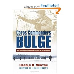 Corps Commanders of the Bulge: Six American Generals and Victory in the Ardennes