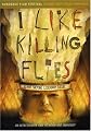 I Like Killing Flies