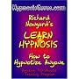 Learn Hypnosis:  How to Hypnotize Anyone