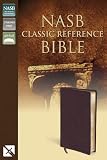 NASB Classic Reference Bible: The Perfect Choice for Word-for-word Study of the Bible