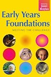 Early Years Foundations: Meeting the Cha...