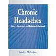 Chronic Headaches: Biology, Psychology, and Behavioral Treatment by  Jonathan M. Borkum