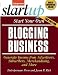 Start Your Own Blogging Business (StartUp Series) Start Your Own Blogging Business (StartUp Series)