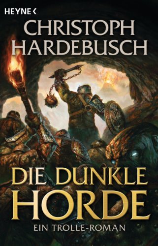 Die dunkle Horde: Ein Trolle-Roman (Trolle-Saga 5) (German Edition)