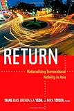 Return : nationalizing transnational mobility in Asia
