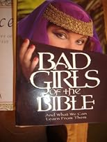 Bad Girls of the Bible