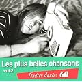 Tendres Ann�es 60 : Les Plus Belles Chansons /Vol.2