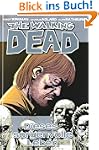 The Walking Dead 06: Dieses sorgenvol...