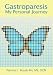 Gastroparesis: My Personal Journey