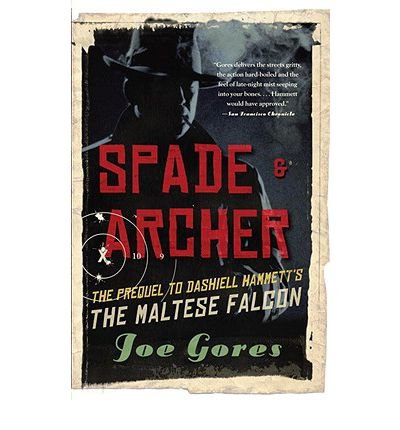 Spade & Archer: The Prequel to Dashiell Hammett's the Maltese Falcon (Vintage Crime/Black Lizard) (Paperback) - Common