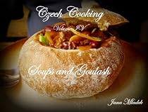 Click to Download Free Kindle Book -> Czech Cooking Soups and Goulash