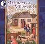 Mariners and Milkmaids