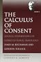 Calculus of Consent, The (Selected Works of Gordon Tullock, The) (v. 2)