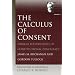 The Calculus of Consent (Selected Works of Gordon Tullock, The) (v. 2)