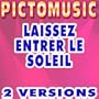 Laissez Entrer Le Soleil (Lead Vocal Version) [Karaoke Version In The Style Of A La Recherche De La Nouvelle Star]