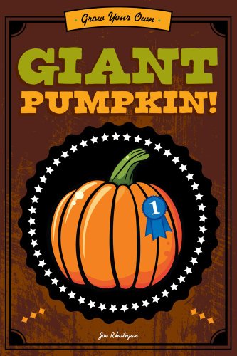 Grow Your Own Giant Pumpkin