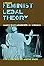 Feminist Legal Theory (Critical America, 53)