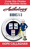 Cruise Ship Christian Cozy Mysteries Series: Anthology: Books 1-3