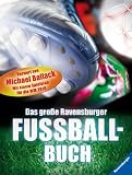 Produkt-Bild: Das gro&szlig;e Ravensburger Fu&szlig;ballbuch: Vorwort von Michael Ballack