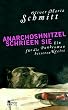 AnarchoShnitzel schrieen sie: Ein Punkroman f�r die besseren Kreise