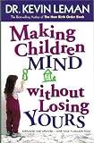 Making Children Mind Without Losing Yours