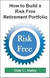 How to Build a Risk Free Retirement Portfolio