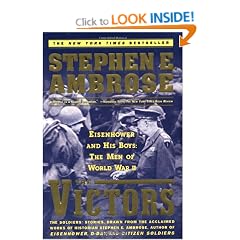 The Victors: Eisenhower and His Boys: The Men of World War II