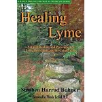 Healing Lyme: Natural Healing And Prevention of Lyme Borreliosis And Its Coinfections book cover