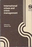 International crises and crisis management : an East-West symposium