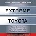 Books : Extreme Toyota: Radical Contradictions That Drive Success at the World's Best Manufacturer (Unabridged)