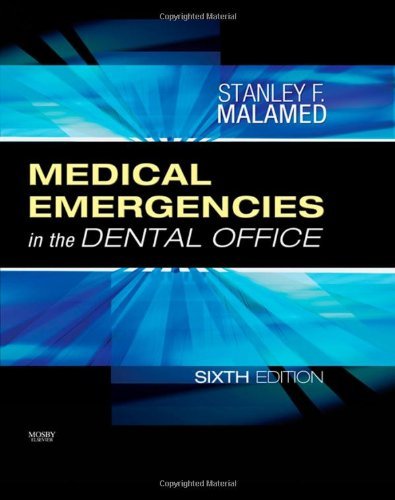 Medical Emergencies in the Dental Office - E-Book