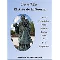 Sun Tzu El Arte de la Guerra Los Principios Para Triumfar En La Vida Y Los Negocio Comentado por Jos� M Escalante