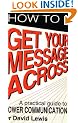 How to Get Your Message Across: Secrets of Successful Communication