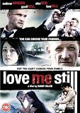 Love Me Still [DVD] [2008]