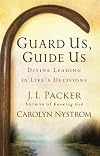 Guard Us, Guide Us: Divine Leading in Life's Decisions