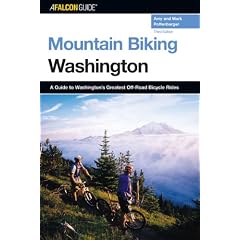 Washington: A Guide to Washington's Greatest Off-Road Bicycle Rides (Falcon Guides Mountain Biking)