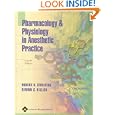 Pharmacology and Physiology in Anesthetic Practice by  Robert K Stoelting and Simon C Hillier